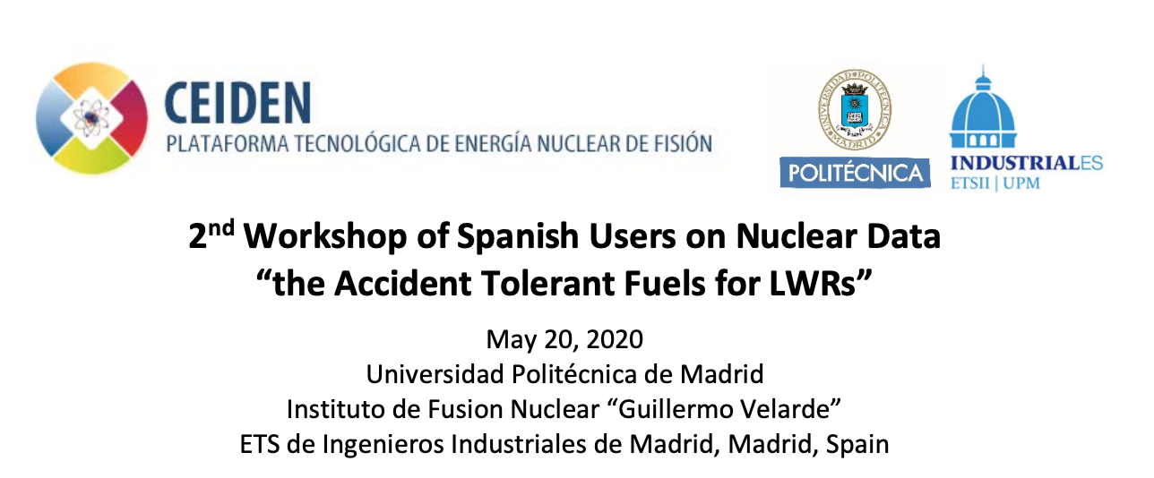 Celebración del 2º Workshop para usuarios españoles denominado: “The Accident Tolerant Fuels for LWRs”