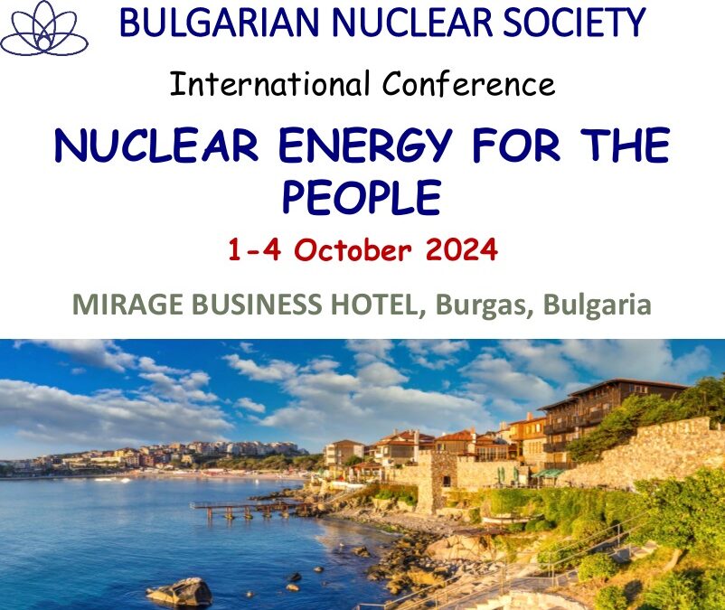 BULGARIAN NUCLEAR SOCIETY. INTERNATIONAL CONFERENCE «NUCLEAR ENERGY FOR THE PEOPLE»